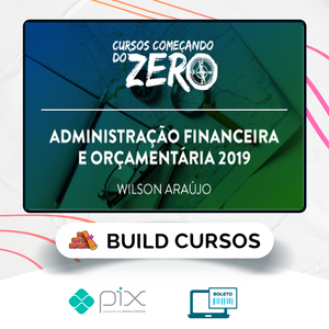 Começando do Zero: Administração Financeira e Orçamentária - Wilson Araújo