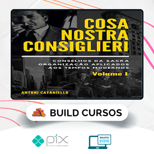 Cosa Nostra Consiglieri: Volume I - Antoni Cataniello