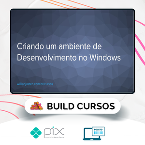 Curso Criando um Ambiente de Desenvolvimento no Windows - Willian Justen