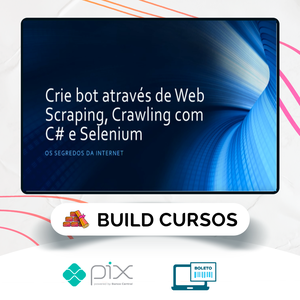 Crie Bot Através de Web Scraping, Crawling com C# e Selenium - Paulo Rogério, Martins Marques