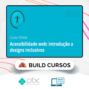 Acessibilidade Web: Introdução a Designs Inclusivos - Alura
