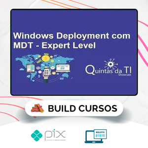 Windows Deployment Usando MDT 2013 Update 2 - Eduardo Sena