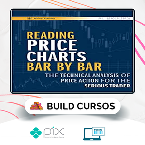 Reading Price Charts Bar By Bar - Al Brooks [Inglês]