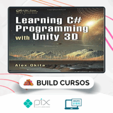 Learning C # Programming With Unity 3D 2Nd Edition - Alex Okita [Inglês]