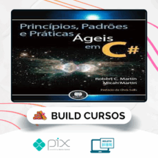 Princípios Padrões e Práticas Ágeis em C# - Robert C. Martin (Tio Bob)
